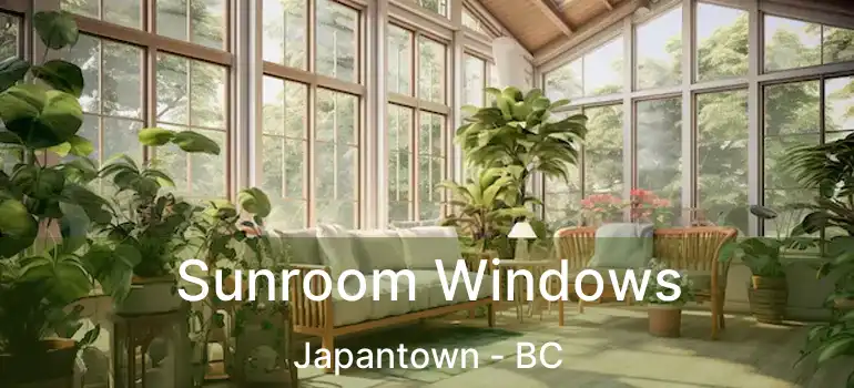  Sunroom Windows Japantown - BC