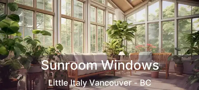  Sunroom Windows Little Italy Vancouver - BC