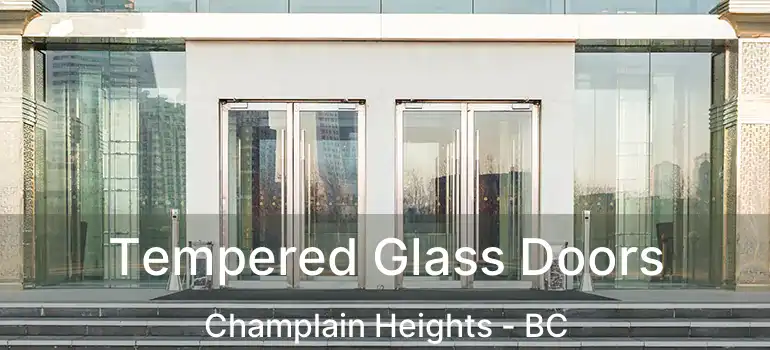  Tempered Glass Doors Champlain Heights - BC