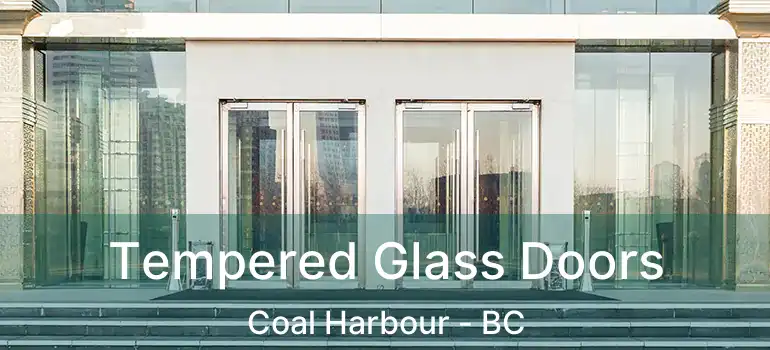  Tempered Glass Doors Coal Harbour - BC