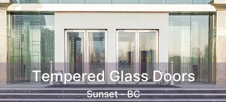  Tempered Glass Doors Sunset - BC