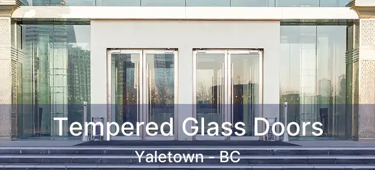  Tempered Glass Doors Yaletown - BC