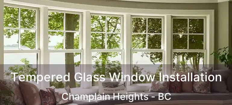  Tempered Glass Window Installation Champlain Heights - BC