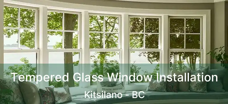  Tempered Glass Window Installation Kitsilano - BC