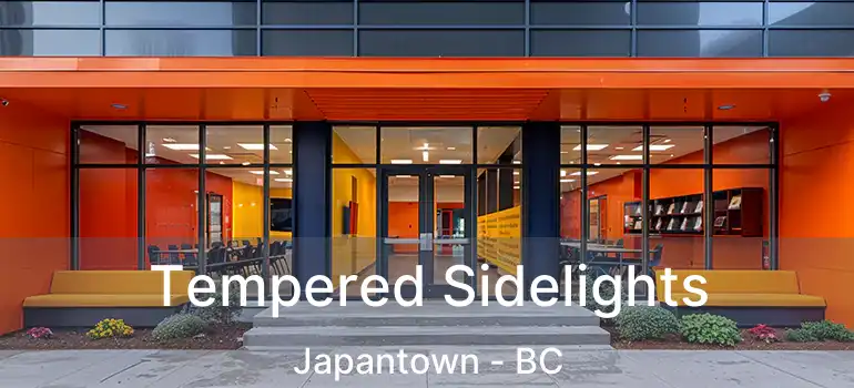  Tempered Sidelights Japantown - BC