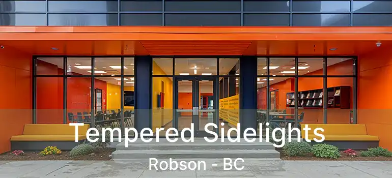  Tempered Sidelights Robson - BC