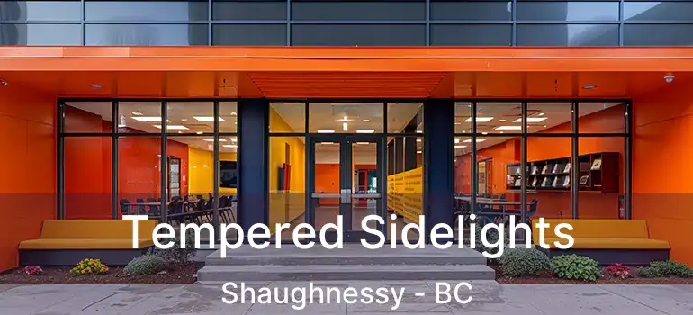  Tempered Sidelights Shaughnessy - BC