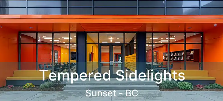  Tempered Sidelights Sunset - BC