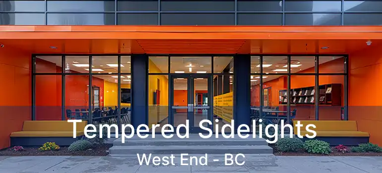  Tempered Sidelights West End - BC