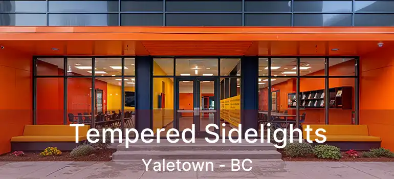  Tempered Sidelights Yaletown - BC