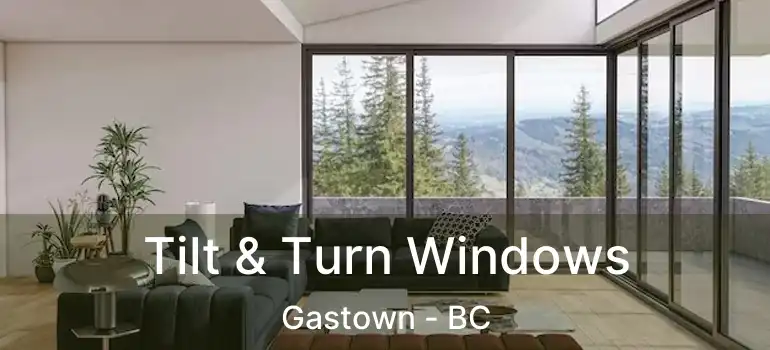  Tilt & Turn Windows Gastown - BC