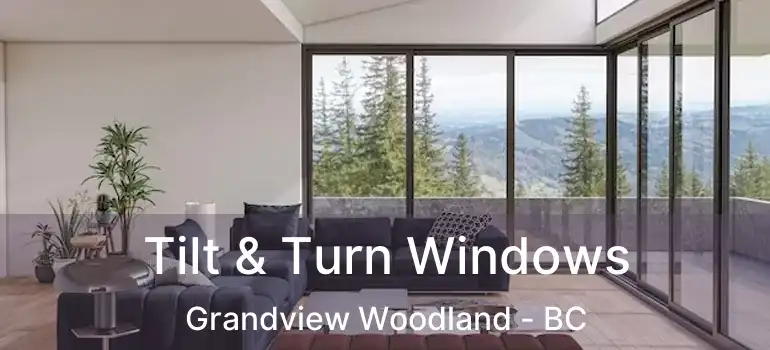  Tilt & Turn Windows Grandview Woodland - BC