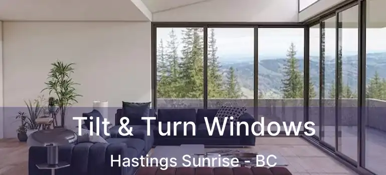  Tilt & Turn Windows Hastings Sunrise - BC