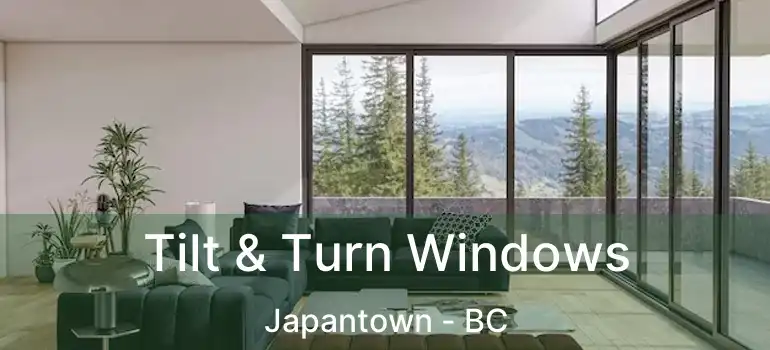  Tilt & Turn Windows Japantown - BC