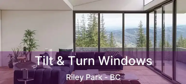  Tilt & Turn Windows Riley Park - BC