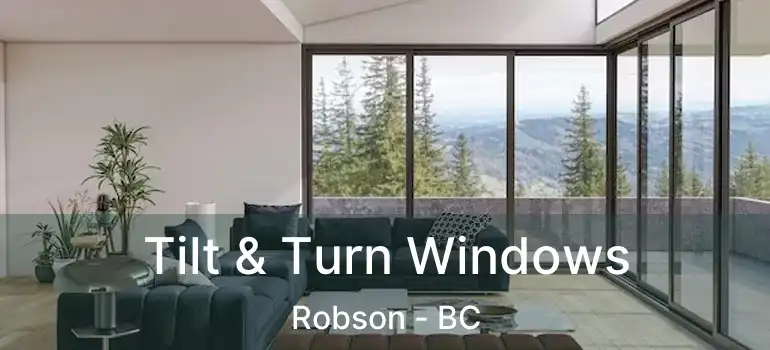  Tilt & Turn Windows Robson - BC