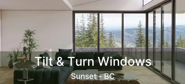  Tilt & Turn Windows Sunset - BC