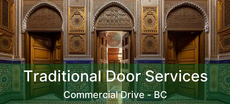  Traditional Door Services Commercial Drive - BC