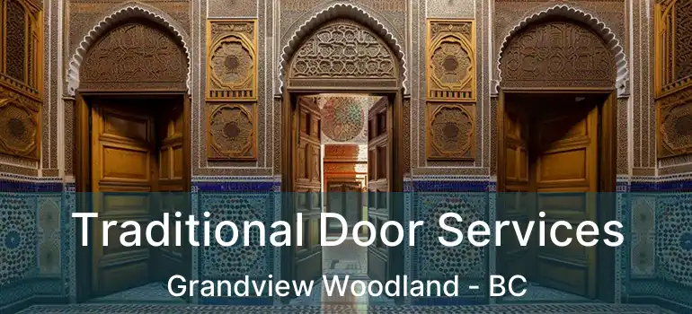 Traditional Door Services Grandview Woodland - BC