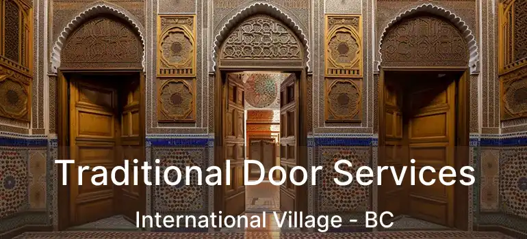  Traditional Door Services International Village - BC
