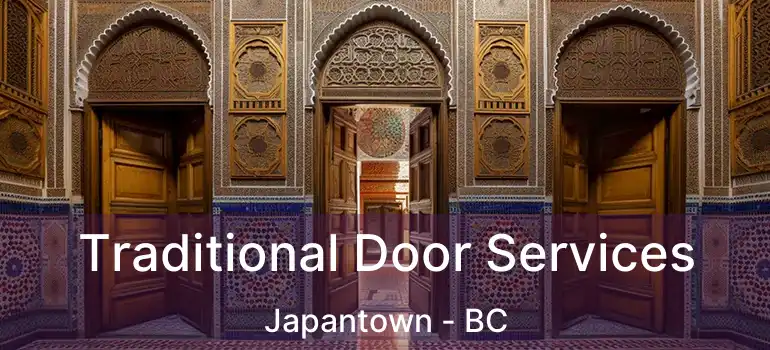  Traditional Door Services Japantown - BC