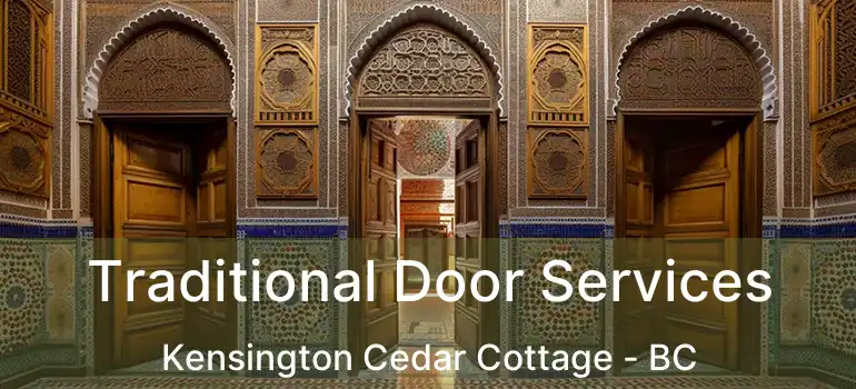  Traditional Door Services Kensington Cedar Cottage - BC