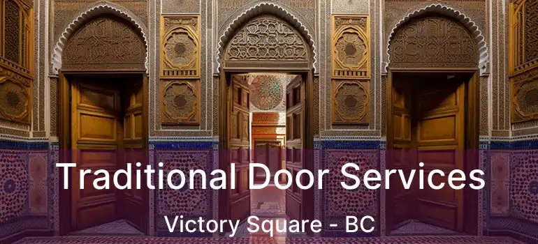  Traditional Door Services Victory Square - BC