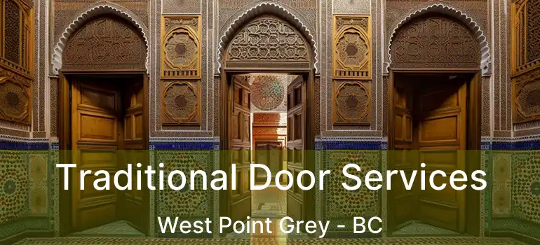  Traditional Door Services West Point Grey - BC