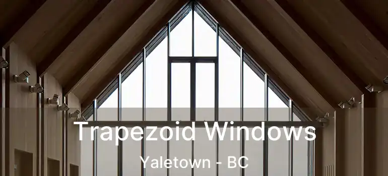  Trapezoid Windows Yaletown - BC