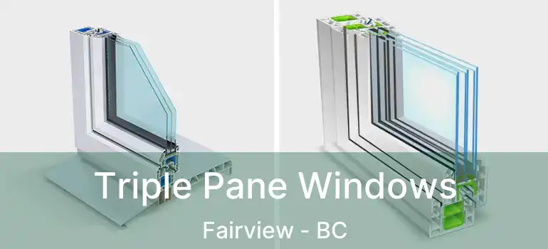  Triple Pane Windows Fairview - BC