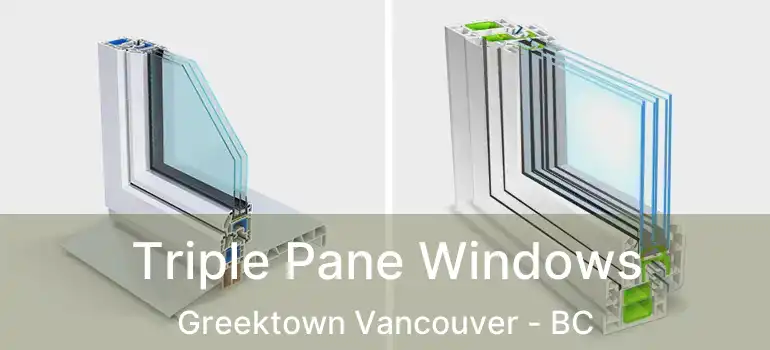  Triple Pane Windows Greektown Vancouver - BC