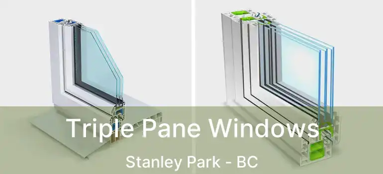  Triple Pane Windows Stanley Park - BC