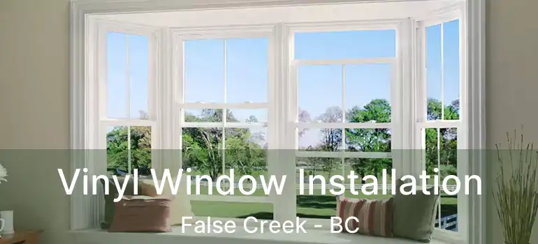  Vinyl Window Installation False Creek - BC