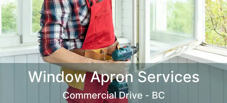  Window Apron Services Commercial Drive - BC