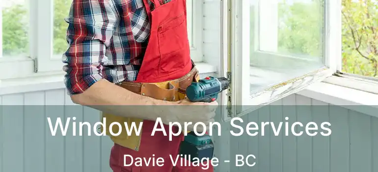  Window Apron Services Davie Village - BC
