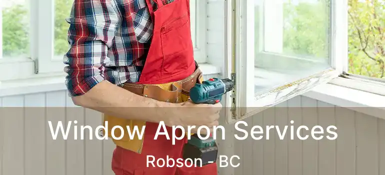  Window Apron Services Robson - BC
