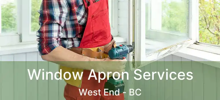  Window Apron Services West End - BC
