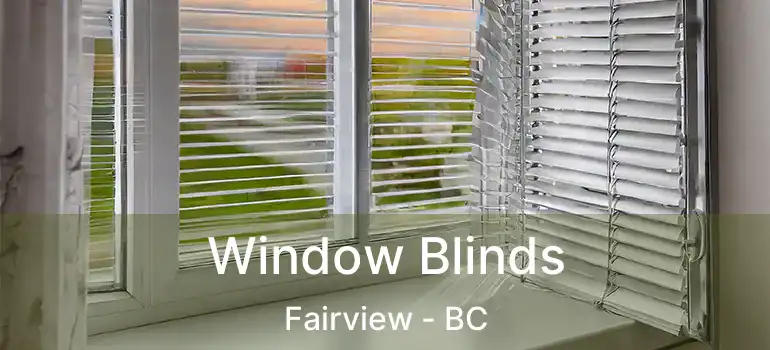  Window Blinds Fairview - BC