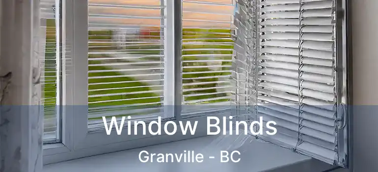  Window Blinds Granville - BC