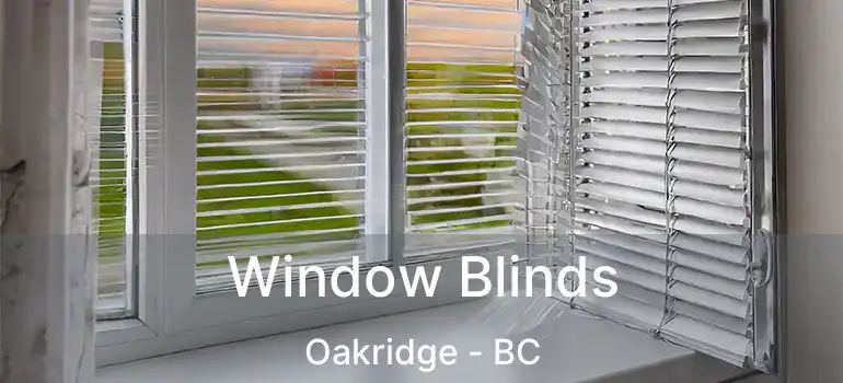  Window Blinds Oakridge - BC