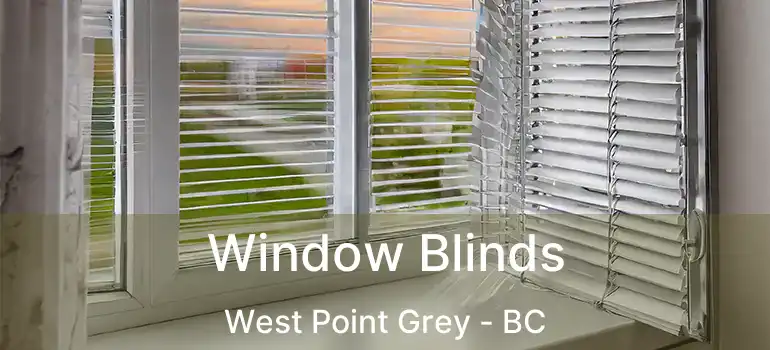  Window Blinds West Point Grey - BC