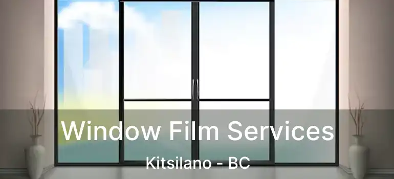  Window Film Services Kitsilano - BC