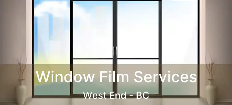  Window Film Services West End - BC