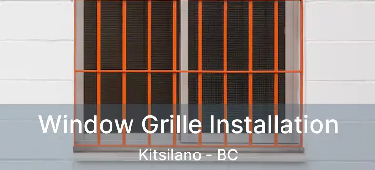  Window Grille Installation Kitsilano - BC