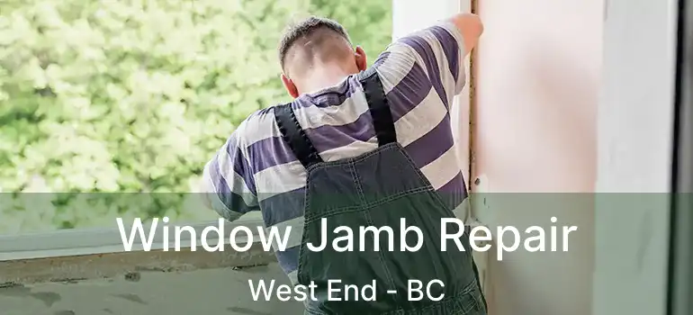  Window Jamb Repair West End - BC