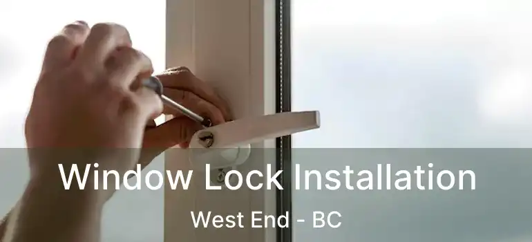 Window Lock Installation West End - BC