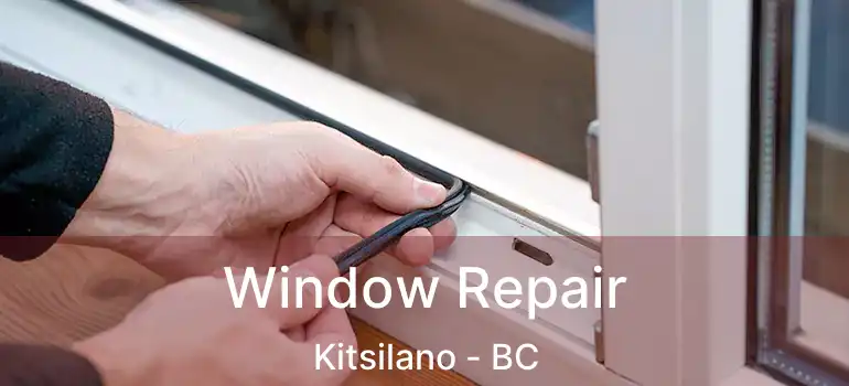 Window Repair Kitsilano - BC