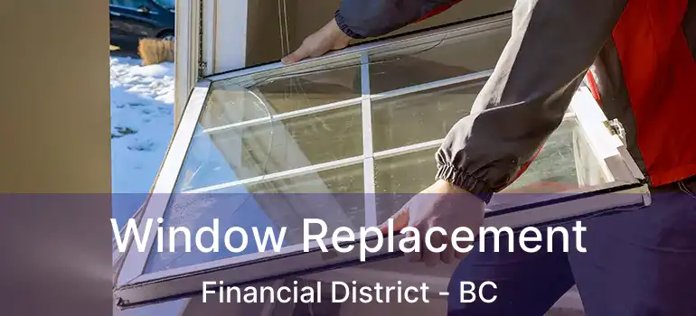  Window Replacement Financial District - BC