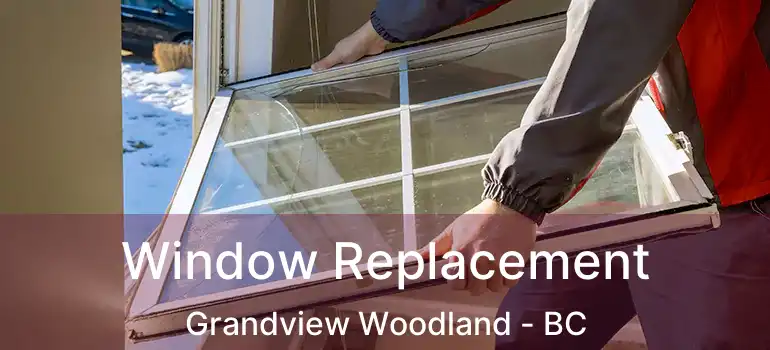  Window Replacement Grandview Woodland - BC