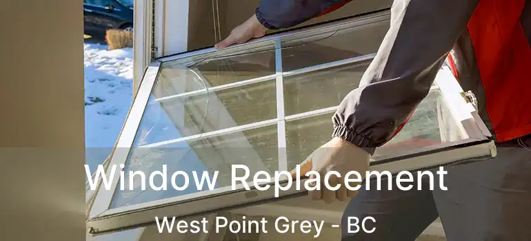  Window Replacement West Point Grey - BC
